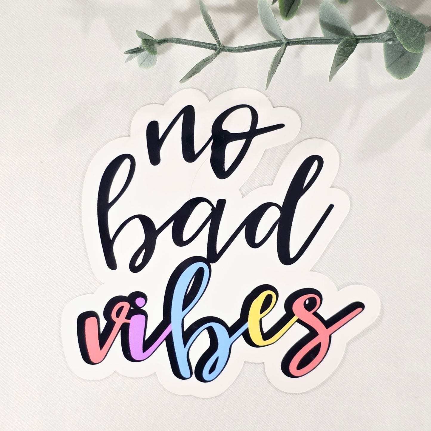 No Bad Vibes Vinyl Sticker