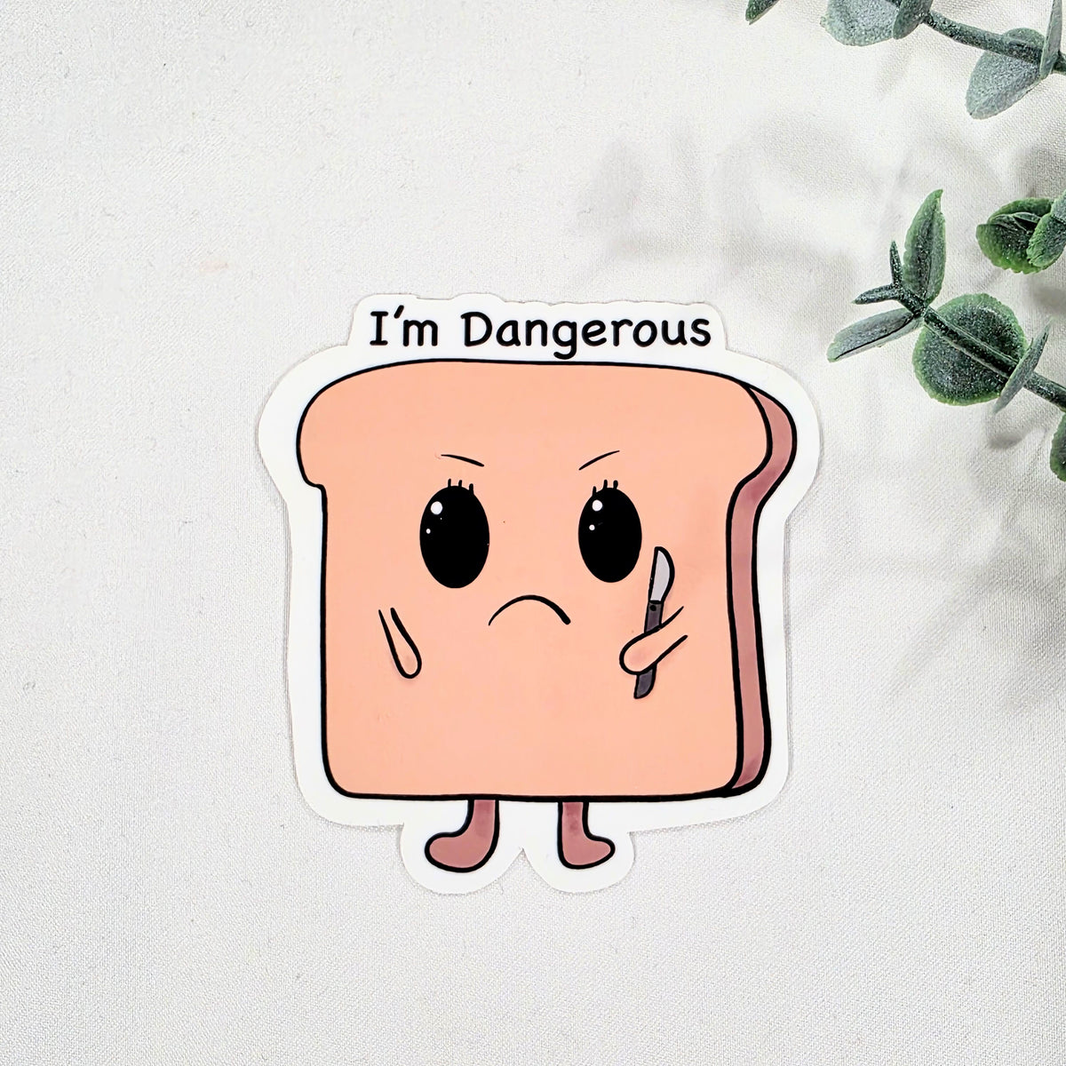 Cartoon toast sticker with 'I'm Dangerous' text on a white background