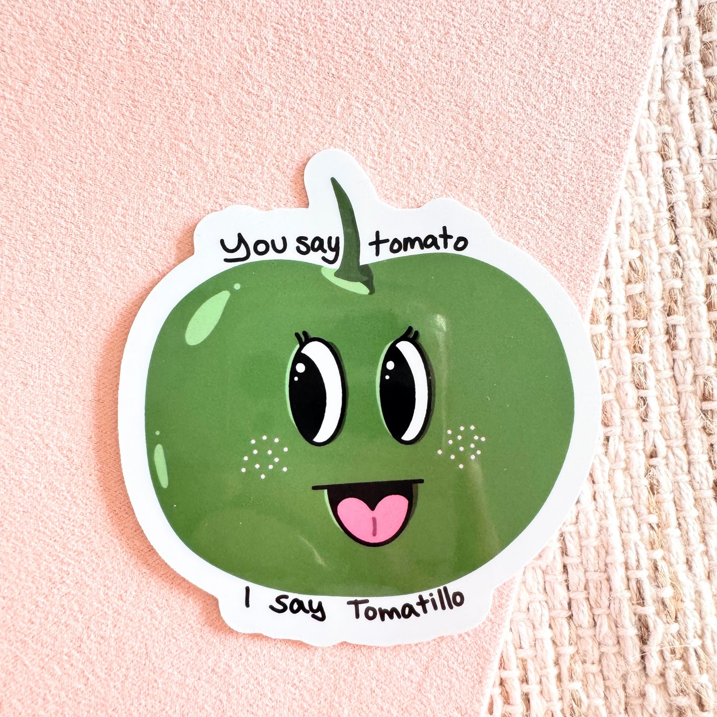 You Say Tomato, I say Tomatillo Vinyl Sticker