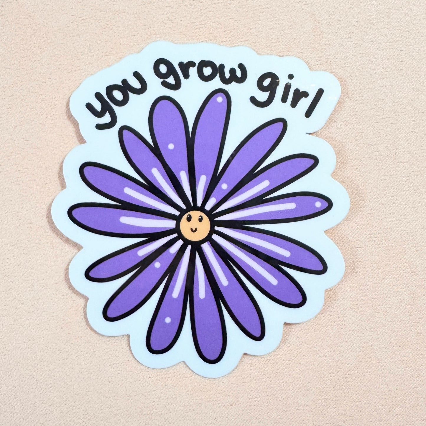 You Grow Girl Flower | Vinyl Sticker