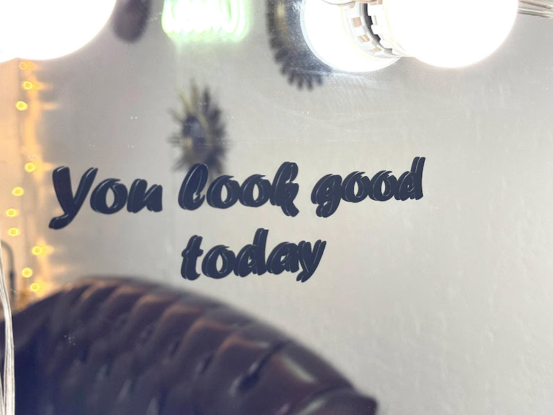 You Look Good Today Decal