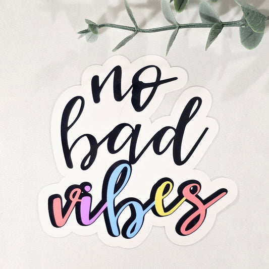 No Bad Vibes Vinyl Sticker