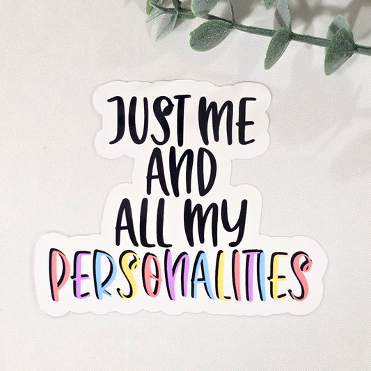 Just Me And All My Personalities Vinyl Sticker