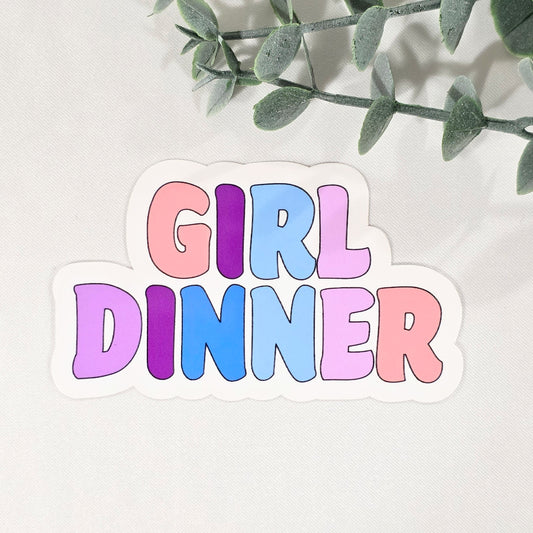 Girl Dinner