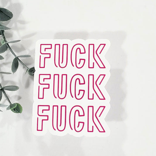 FUCK FUCK FUCK | Vinyl Sticker