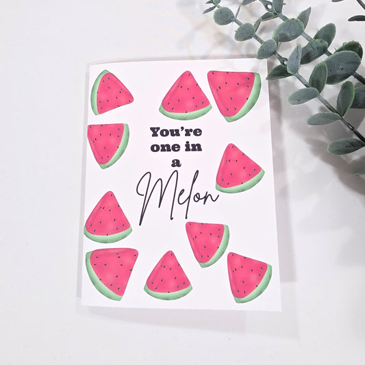 You're One in a Melon | Card