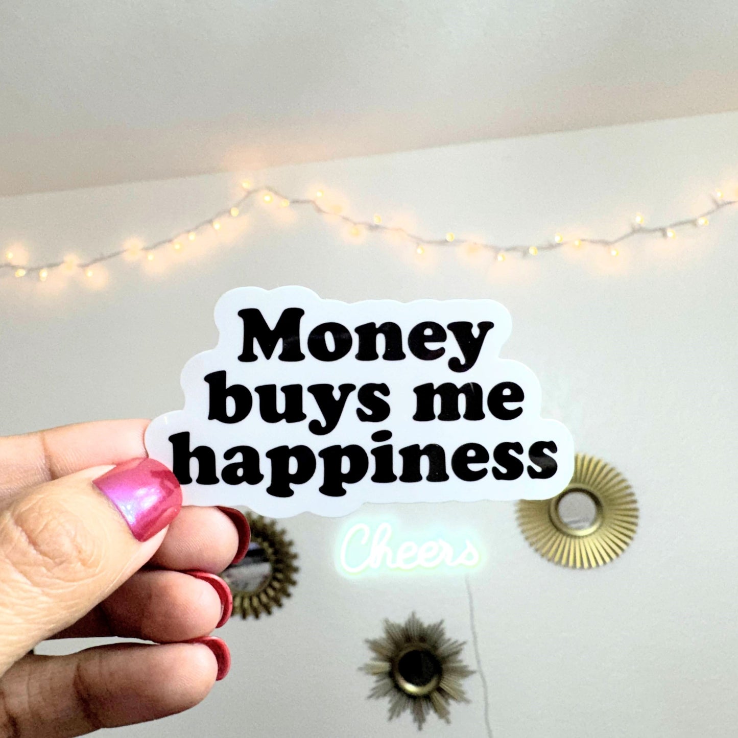 Money buys me happiness Vinyl Sticker