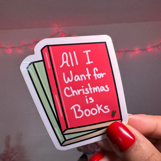 All I want for Christmas is Books Vinyl Sticker