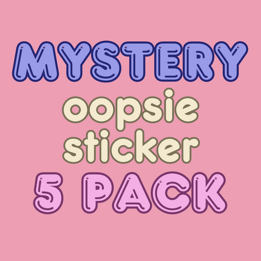 Oopsie Die Cut Sticker - 5 Pack