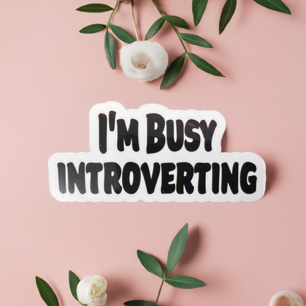 I'm Busy Introverting Vinyl Sticker