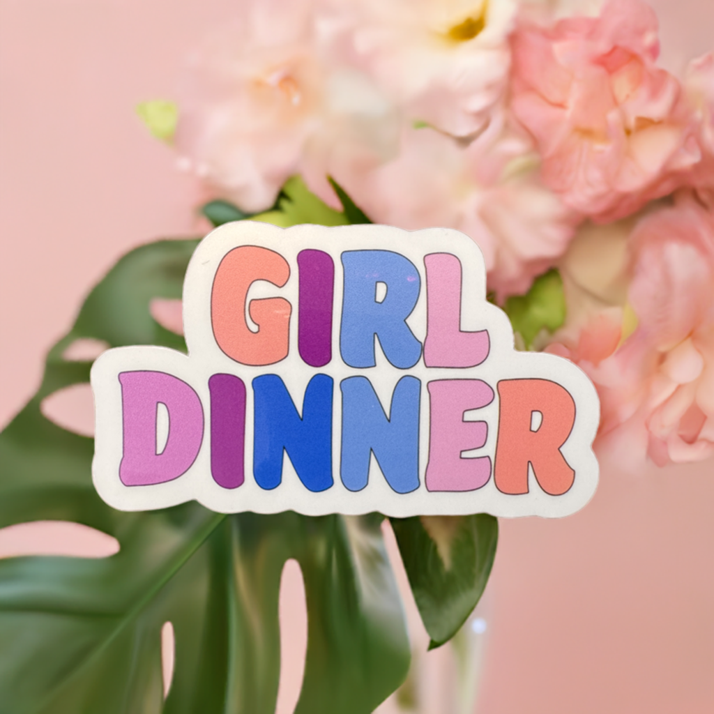 Girl Dinner