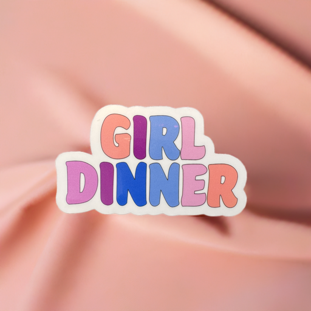 Girl Dinner