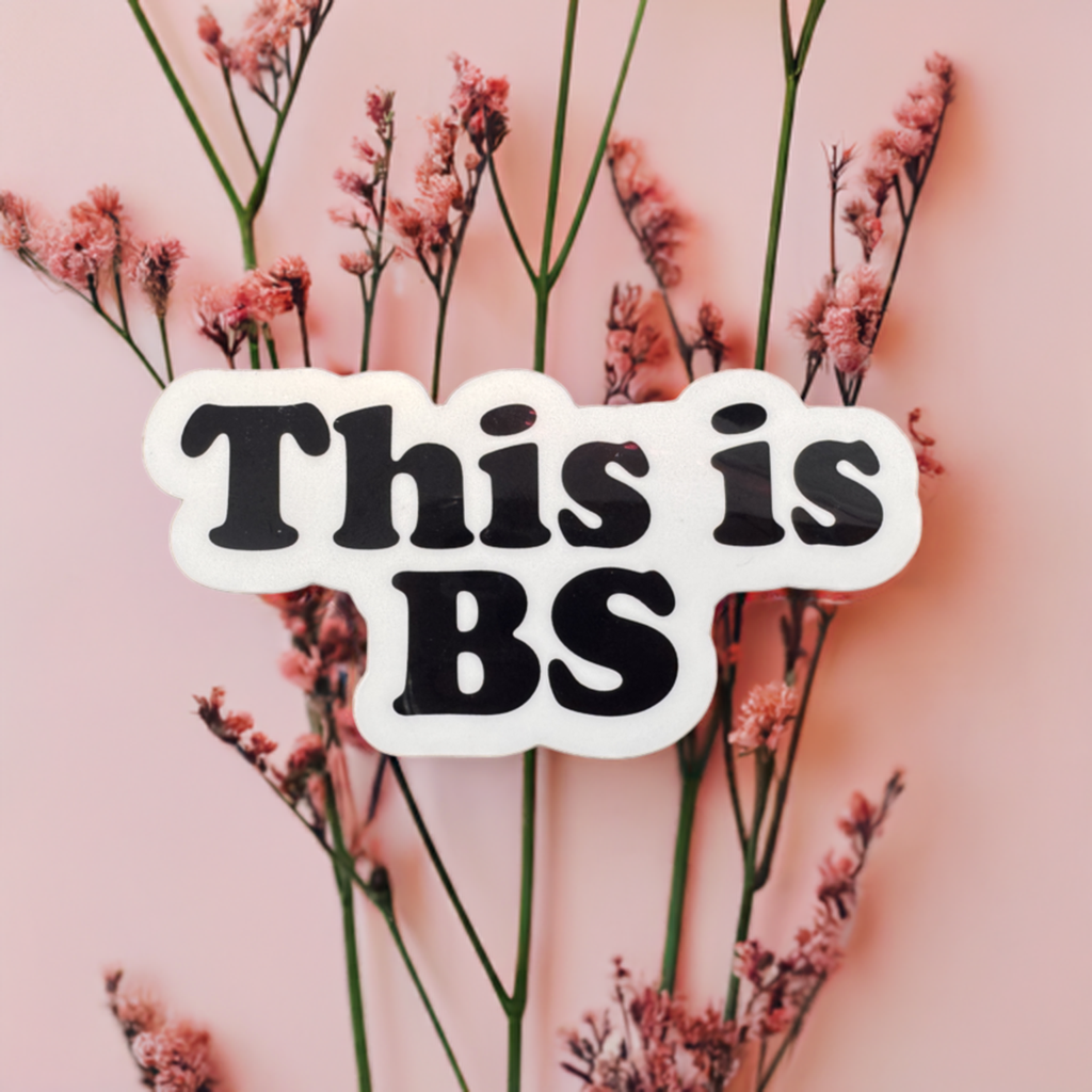 This is BS Vinyl Sticker