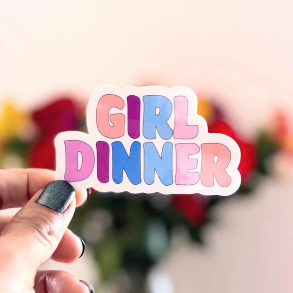 Girl Dinner