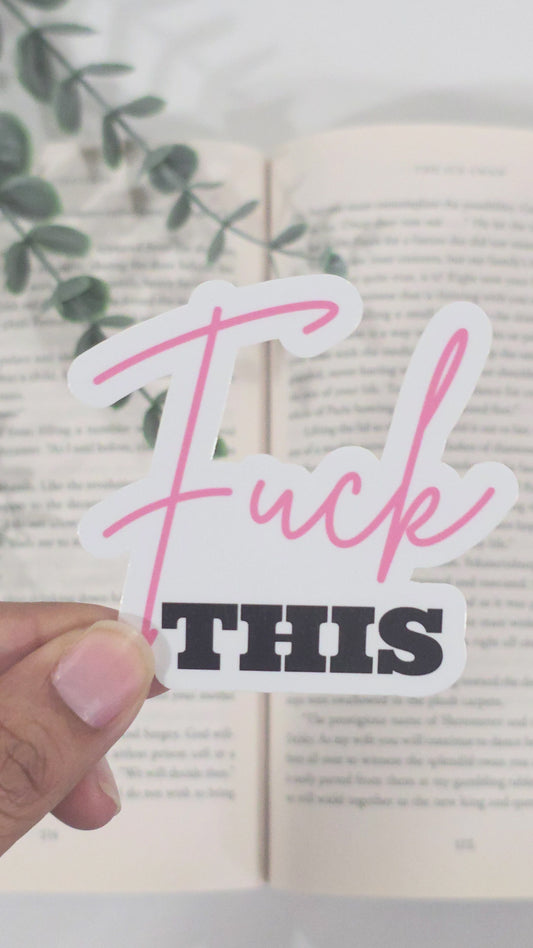 Fuck This | Vinyl Sticker